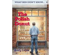 The Polish Donut: What Ben Didn't Know...(4)