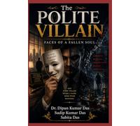 The Polite Villain : Faces of a Fallen Soul