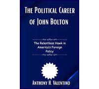 The Political Career of John Bolton