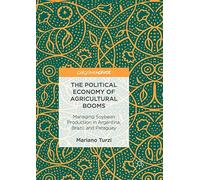 The Political Economy of Agricultural Booms: Managing Soybean Production in Argentina, Brazil, and Paraguay