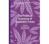The Political Economy of Capitalist Crises (Building a Sustainable Political Economy: SPERI Research & Policy)