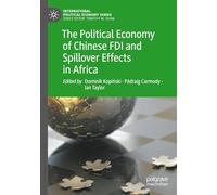 The Political Economy of Chinese FDI and Spillover Effects in Africa (International Political Economy Series)
