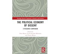 The Political Economy of Dissent: A Research Companion (Routledge Research Companions in Business and Economics)