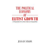 The Political Economy of Elitist Growth: A Proposition for a New Index on Inequalities