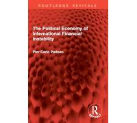 The Political Economy of International Financial Instability (Routledge Revivals)