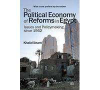 The Political Economy of Reforms in Egypt: Issues and Policymaking since 1952