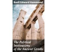 The Political Institutions Of The Ancient Greeks (ebook)