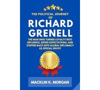 The Political Journey of Richard Grenell: The Man Who Turned Loyalty into Influence, Defied Expectations, and Stepped Back into Global Diplomacy as Special Envoy
