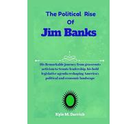The Political Life Of Jim Banks: His Remarkable journey from grassroots activism to Senate leadership, his bold legislative agenda reshaping America’s political and economic landscape