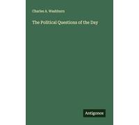 The Political Questions of the Day
