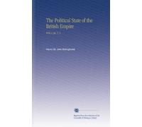 The Political State of the British Empire: With a Life, V. 2