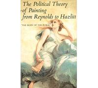 The Political Theory of Painting from Reynolds to Hazlitt: "The Body of the Public"