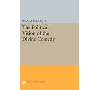The Political Vision of the "Divine Comedy" (Princeton Legacy Library): 262