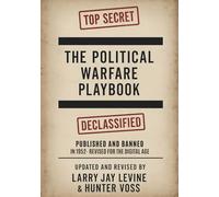 The Political Warfare Playbook: Winning Dirty in American Politics