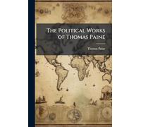The Political Works of Thomas Paine