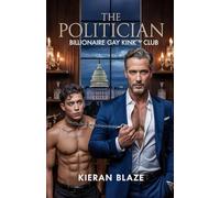 The Politician (Billionaire Gay Kink Club)