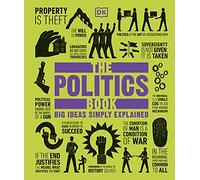 The Politics Book: Big Ideas Simply Explained (DK Big Ideas)