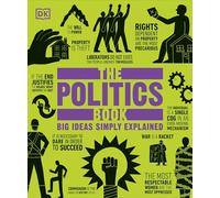 The Politics Book: Big Ideas Simply Explained (DK Big Ideas)
