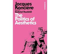 The Politics of Aesthetics – The Distribution of the Sensible – Bloomsbury Revelations