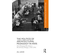 Política y pedagogía arquitectónica en Irán – De revolución a pedagogía revolucionaria (1960-1990)