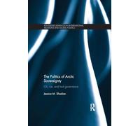 The Politics of Arctic Sovereignty: Oil, Ice, and Inuit Governance (Routledge Advances in International Relations and Global Politics)