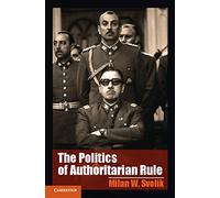 The Politics of Authoritarian Rule Paperback (Cambridge Studies in Comparative Politics)