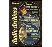 The Politics of Cancer Therapy / Lesson From Austria / I Was a Spy for Joseph Stalin