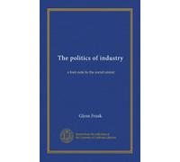 The politics of industry: a foot-note to the social unrest