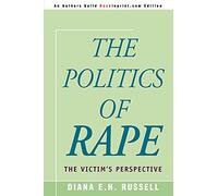 The Politics of Rape: The Victim's Perspective