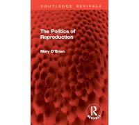 The Politics of Reproduction (Routledge Revivals)