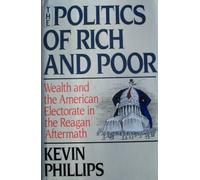 The Politics of Rich and Poor: Wealth and the American Electorate in the Reagan Aftermath