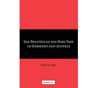 The Politics of the Nazi Past in Germany and Austria Paperback