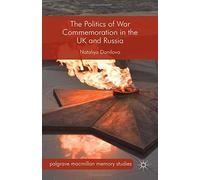 The Politics of War Commemoration in Th (Palgrave MacMillan Memory Studies)