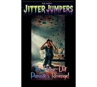 The Polka-Dot Parasite's Revenge!: 23 (Jitter Jumpers)
