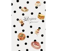 The Polka Dot Recipe Journal Aesthetic: A Cute Recipe Organizer Notebook for Collecting Family Recipes, Favorite Meals & Kitchen Creations