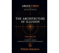 THE POLLING SOCIETY: THE ARCHITECTURE OF ILLUSION (ARGUS VIREX)