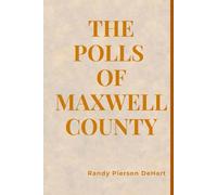 THE POLLS OF MAXWELL COUNTY