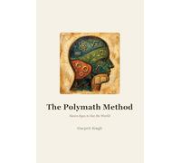 The Polymath Method: Seven Eyes to See the World