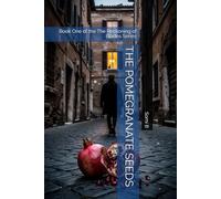 THE POMEGRANATE SEEDS: Book One of the The Reckoning of Blades Series