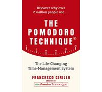 The Pomodoro Technique: The Life-Changing Time-Management System