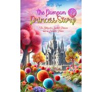 The Pompon Princess Story: The Story of a Spoiled Princess and an Eccentric Prince