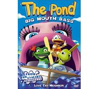 The Pond: Big Mouth Bass Dvd: Love Thy Neighbor