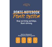 The Ponte System: Stop Surviving Workdays. Start Thriving.
