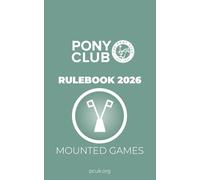 The Pony Club Rulebook 2026 - Mounted Games