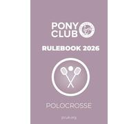 The Pony Club Rulebook 2026 - Polocrosse