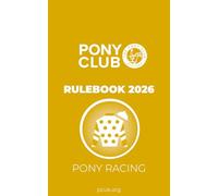 The Pony Club Rulebook 2026 - Pony Racing