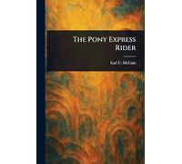 The Pony Express Rider