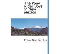 The Pony Rider Boys in New Mexico