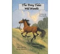 The Pony Tales: Wild Bramble