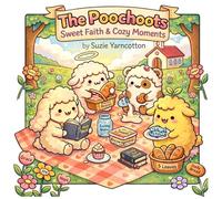 The Poochoots: Christian Coloring Book for Kids and Families: Cozy Faith Scenes, Bible Moments, Church Life, and Wholesome Activities